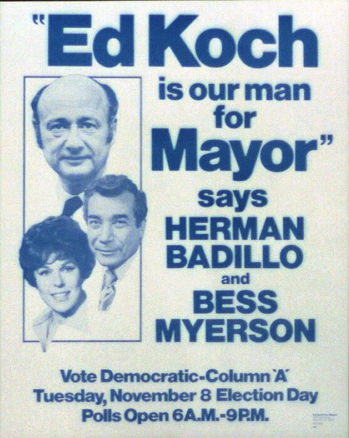 Плакат «Ed Koch is our man for Mayor» с Эрманом Бадильо и Бесс Майерсон, 1977 год